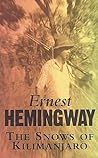 The Snows of Kilimanjaro by Ernest Hemingway The Snows of Kilimanjaro by Ernest Hemingway