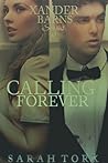 Calling Forever (Xander Barns #3) Calling Forever
