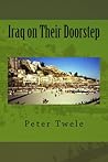 Iraq on Their Doorstep by Peter Twele