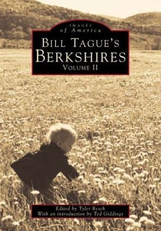 Bill Tague's Berkshires: Volume II (Images of America: Massachusetts)