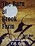 The Barn at Brook Farm Part One by T.E. Bell