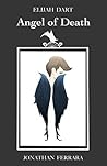 Elijah Dart: Angel of Death