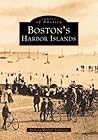 Boston Harbor Islands (Images of America: Massachusetts)
