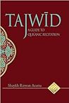 Tajwid: A Guide to Qur’anic Recitation Tajwid: A Guide to Qur’anic Recitation