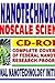 2006 Complete Guide to Nanotechnology, National Nanotechnology Initiative, Nanoscale Science, Nanomaterials, Nanobots, Nanobiotech, Nanotubes