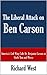 The Liberal Attack on Ben Carson: America's Left Wing Calls Dr. Benjamin Carson an Uncle Tom and Worse