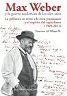 Max Weber y la guerra académica de los cien años