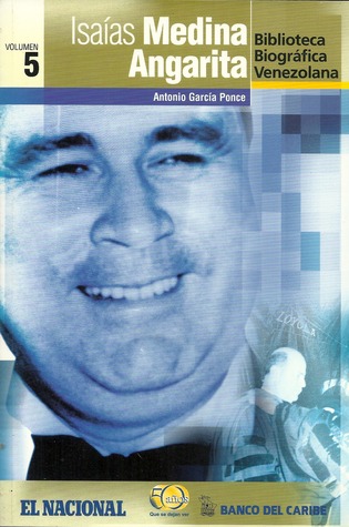 Isaías Medina Angarita (Biblioteca Biográfica Venezolana, volumen 5)