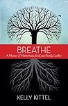Breathe by Kelly Kittel