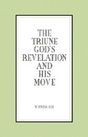 The Triune God's Revelation and His Move (Paperback)
