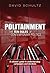 Politainment: The Ten Rules of Contemporary Politics: A citizens’ guide to understanding campaigns and elections