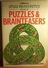 Gyles Brandreth's Book of Puzzles and Brainteasers Gyles Brandreth's Book of Puzzles and Brainteasers