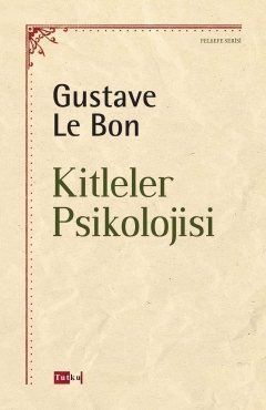 Kitleler Psikolojisi by Gustave Le Bon