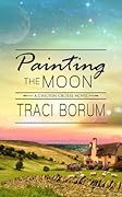 Painting the Moon (Chilton Crosse, #1)