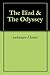 The Iliad & The Odyssey by Homer The Iliad & The Odyssey by Homer