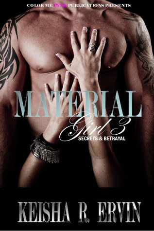 Material Girl 3: Secrets & Betrayals (Kindle Edition)