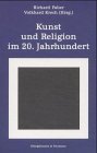 Kunst und Religion im 20. Jahrhundert