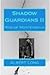 Shadow Guardians II- Rise o...