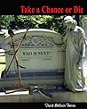 Take a Chance or Die