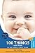 100 Things I Wish I Knew in Baby's First Year
