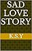 SAD Love Story