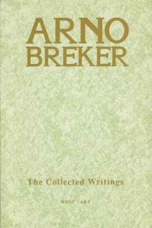 Arno Breker - The Collected Writings (Paperback)