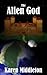 The Alien God