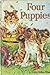 Four Puppies by Anne Heathers