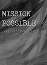 Mission Possible, But Difficult Task