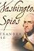 Washington's Spies: The Story of America's First Spy Ring