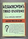 Kerkhoven's third existence, Kerkhoven's third existence,
