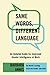 Same Words, Different Language: An Updated Guide for Improved Gender Intelligence at Work