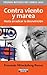 Contra viento y marea. Hasta erradicar la desnutrición by Fernando Mönckeberg