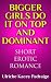 Bigger Girls Do It on Top and Dominant