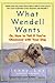 What Wendell Wants by Jenny    Lee