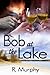 Bob at the Lake