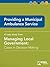 Providing a Municipal Ambulance Service: Cases in Decision Making (Managing Local Government)