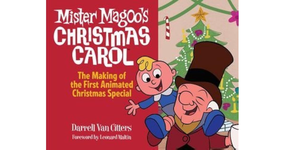 Mister Magoo's Christmas Carol The Making of the First Animated Mister Magoo's Christmas Carol
