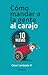 Cómo mandar a la gente al carajo en 10 nuevas lecciones by César Landaeta H.