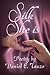 Silk She Is: Poetry by Daniel E. Tanzo