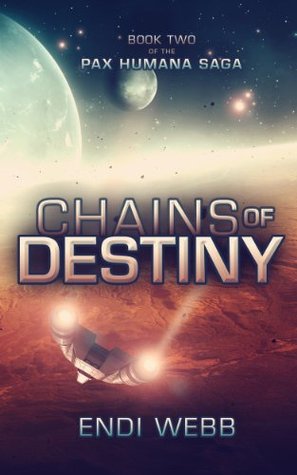 Chains of Destiny (The Pax Humana Saga, #2)