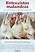 ENTREVISTAS MALANDRAS