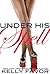 Under His Spell (For His Pleasure, Book 19)