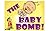 The Baby Bomb: The miracle of life through the eyes of a man who survived it. (The Impracticle Guide to having Babies Book 1)