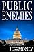Public Enemies by Jess Money