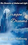 Dragon Dreams by Dusty Lynn Holloway