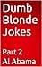 Dumb Blonde Jokes 100% funny II: 100% Hilarious!