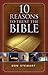 10 Reasons to Trust the Bible by Don Stewart