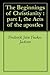 The Beginnings of Christianity : part I, the Acts of the apostles