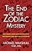 The End of the Zodiac Myste...
